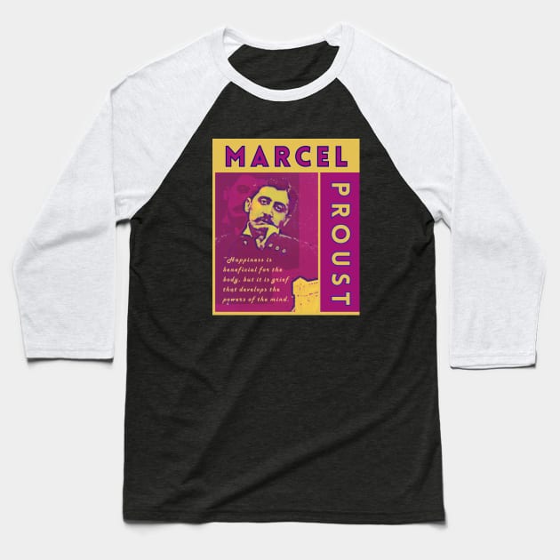 Marcel Proust portrait and quote: Happiness is beneficial for the body Baseball T-Shirt by artbleed